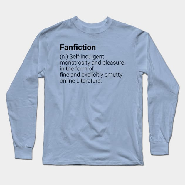 fanfiction meaning Long Sleeve T-Shirt by FandomizedRose